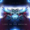 Life in the Machine - Single album lyrics, reviews, download