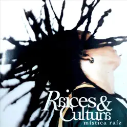 Mística Raíz - Raices y Cultura