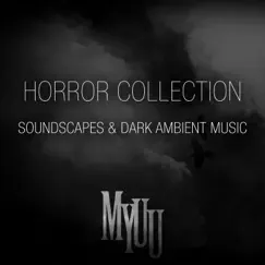 Horror Collection: Soundscapes & Dark Ambient Music by Myuu album reviews, ratings, credits