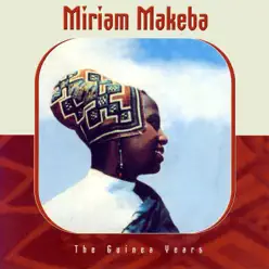 The Guinea Years - Miriam Makeba The Guinea Years - Miriam Makeba