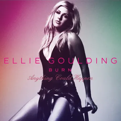 Burn / Anything Could Happen - Single - Ellie Goulding