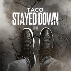 Stayed Down - Single by Taco album reviews, ratings, credits