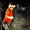 Stream & download Soy