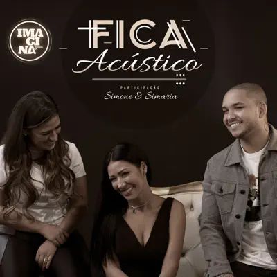 Fica (feat. Simone & Simaria) [Acústico] - Single - Imaginasamba