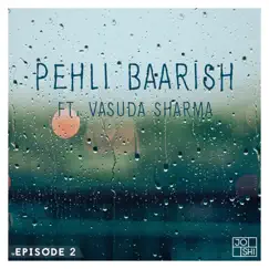 Pehli Baarish (feat. Vasuda Sharma) Song Lyrics