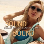 From Sound to Sound, Pt. 2 (Balearic Chillout & Ambient del Mar) artwork