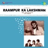 Raampur Ka Lakshman (Original Motion Picture Soundtrack)
