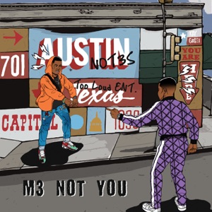 M3 Not You (Single Version) - Single