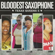 It's Your Voodoo Working (feat. Jai Malano) - Bloodest Saxophone
