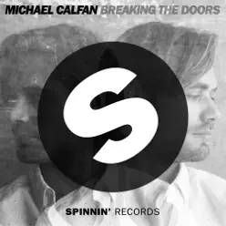 Breaking the Doors (Extended Mix) - Single - Michael Calfan Breaking the Doors (Extended Mix) - Single - Michael Calfan
