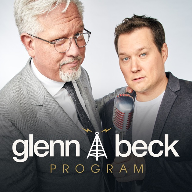 The Glenn Beck Program By TheBlaze Radio Network On Apple Podcasts