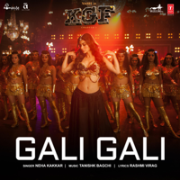 Neha Kakkar & Tanishk Bagchi - Gali Gali (From 