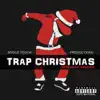 Trap Christmas (Extended Version) [feat. King Hundon] - Single album lyrics, reviews, download