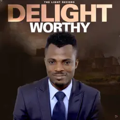 Worthy - EP - Delight Worthy - EP - Delight
