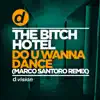 Do U Wanna Dance (Marco Santoro Remix) - Single album lyrics, reviews, download