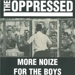 More Noize for the Boys - The Oppressed