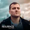 Resurface - Single album lyrics, reviews, download