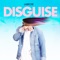 Disguise - Labrose lyrics