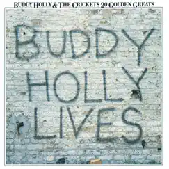 20 Golden Greats: Buddy Holly Lives by Buddy Holly & The Crickets album reviews, ratings, credits