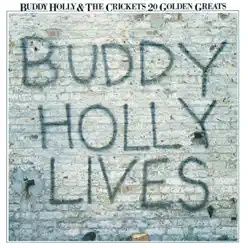 20 Golden Greats: Buddy Holly Lives - Buddy Holly
