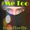 #Metoo - Madbello lyrics