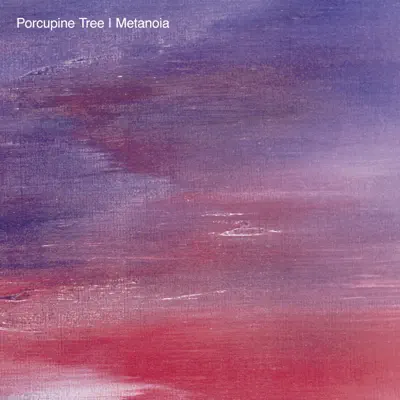 Metanoia - Porcupine Tree