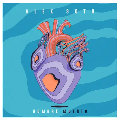 Hombre Muerto - Single - Alex Soto