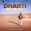 Dharti - Single album lyrics, reviews, download