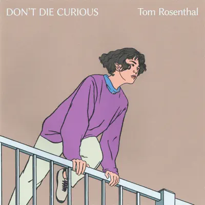 Don't Die Curious - EP - Tom Rosenthal