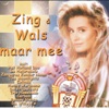 Zing & Wals Maar Mee....