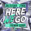 Here We Go (feat. Fatman Scoop) - Single album lyrics, reviews, download