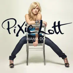 Mama Do (Uh Oh, Uh Oh) - Single - Pixie Lott