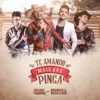 Te Amando Mais Que Pinga (feat. Munhoz e Mariano) - Single
