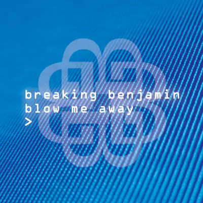 Blow Me Away - Single - Breaking Benjamin