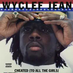 Cheated (To All the Girls) - EP - Wyclef Jean