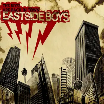 The Boys Are Back in Town - East Side Boys The Boys Are Back in Town - East Side Boys