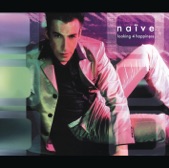 Naive - Looking 4 Happiness