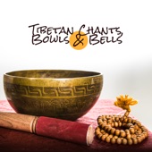 Tibetan Chants, Bowls & Bells: Meditation, Visualization, Buddhist Session & Prayers, Full Chakra Meditation artwork