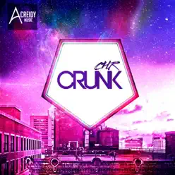 Crunk - Single - CHR Crunk - Single - CHR