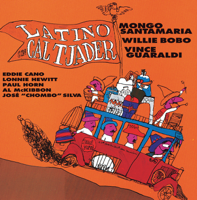 Cal Tjader, Mongo Santamaria & Willie Bobo - Latino! (Remastered) artwork