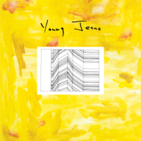 Young Jesus - The Whole Thing Is Just There artwork