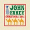 Oh Holy Night - John Fahey & Richard Ruskin lyrics