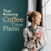 That Relaxing Coffee Time Piano artwork