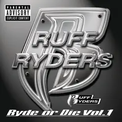 Ruff Ryders: Ryde or Die, Vol. 1 - Ruff Ryders