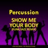 Show Me Your Body (Funk-Jazz Remix) - Single