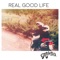 Real Good Life - The Mowgli's lyrics