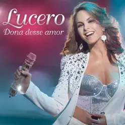 Dona Desse Amor - EP - Lucero