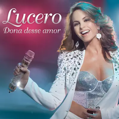 Dona Desse Amor - EP - Lucero Dona Desse Amor - EP - Lucero