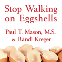 Randi Kreger & Paul T. Mason - Stop Walking on Eggshells: Taking Your Life Back When Someone You Care About Has Borderline Personality Disorder artwork