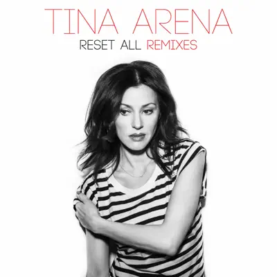 Reset All (Remixes) - EP - Tina Arena